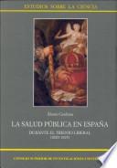 libro La Salud Pública En España Durante El Trienio Liberal, 1820 1923