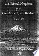 libro La Sociedad Arequipeña Y La Confederación Perú Boliviana, 1836 1839