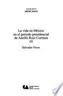 libro La Vida En México En El Período Presidencial De Adolfo Ruiz Cortines