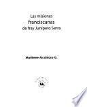 libro Las Misiones Franciscanas De Fray Junípero Serra