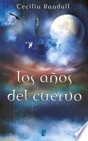 libro Los Años Del Cuervo (las Tormentas Del Tiempo 3)