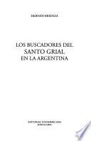 libro Los Buscadores Del Santo Grial En La Argentina