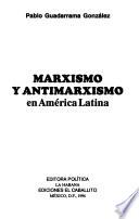 libro Marxismo Y Antimarxismo En América Latina
