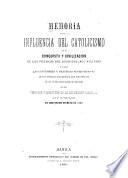 libro Memoria Sobre La Influencia Del Catolicismo En La Conquista Y Civilizacion De Los Pueblos Del Archipielago Filipino Y Sobre Las Costumbres Y Prácticas Supersticiosas De Los Infieles Que Existen Aun Po