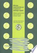 libro Mètodes Experimentals Per Al Control En Patologia Vegetal / Métodos Experimentales Para El Control En Patología Vegetal