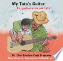 My Tata S Guitar / La Guitarra De Mi Tata