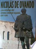 libro Nicolás De Ovando Y Los Orígenes Del Sistema Colonial Español, 1502 1509