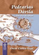 libro Pedrarias Dávila, La Ira De Dios