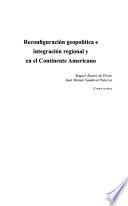 libro Reconfiguración Geopolítica E Integración Regional Y En El Continente Americano