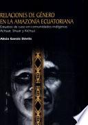 libro Relaciones De Género En La Amazonía Ecuatoriana