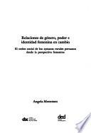 libro Relaciones De Género, Poder E Identidad Femenina En Cambio