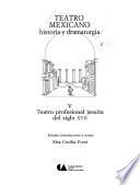 libro Teatro Mexicano: Teatro Profesional Jesuita Del Siglo Xvii