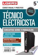 libro Técnico Electricista 5   Circuitos Serie Y Paralelos