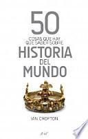 libro 50 Cosas Que Hay Que Saber Sobre Historia Del Mundo