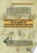 libro Burocracia Y Cancillería En La Corte De Juan Ii De Castilla (1406 1454)