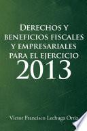 libro Derechos Y Beneficios Fiscales Y Empresariales Para El Ejercicio 2013