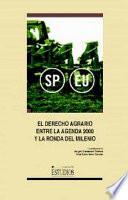 libro El Derecho Agrario Entre La Agenda 2000 Y La Ronda Del Milenio