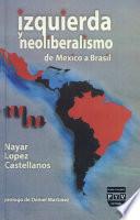 libro Izquierda Y Neoliberalismo De México A Brasil