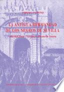 libro La Antigua Hermandad De Los Negros De Sevilla