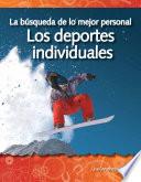 libro La Búsqueda Personal Por Un Récord: Los Deportes Individuales (the Quest For Personal Best
