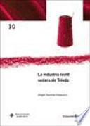 libro La Industria Textil Sedera De Toledo