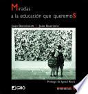 libro Miradas A La Educación Que Queremos