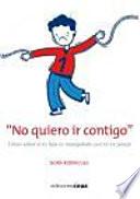 libro ¡no Quiero Ir Contigo!