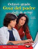 libro Octavo Grado Guia Del Padre Para El Exito De Su Hijo (spanish Version)