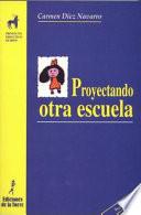 libro Proyectando Otra Escuela