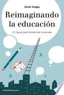libro Reimaginando La Educación