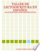 libro Taller De Lectoescritura En EspaÑol: Lecciones Para Maestros BilingÜes