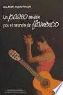 libro Un Paseo Amable Por El Mundo Del Flamenco