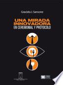 libro Una Mirada Innovadora En Ceremonial Y Protocolo