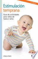 libro Estimulación Temprana. Guía De Actividades Para Niños De Hasta 2 Años.