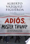 libro Adiós Mister Trump