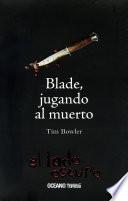 libro Blade, Jugando Al Muerto
