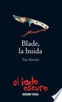 libro Blade, La Huida