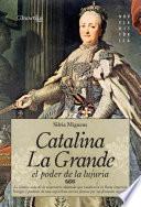 libro Catalina La Grande, El Poder De La Lujuria