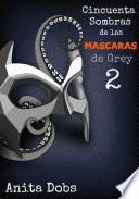 libro Cincuenta Sombras De Las Máscaras De Grey   2