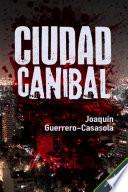 libro Ciudad Caníbal