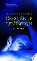 libro Creciente Tentación (the Shadow Shifters I)