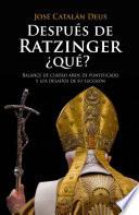 libro Después De Ratzinger, ¿qué?