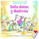 libro El Baile Desastroso De Delia (dilly Dog S Dizzy Dancing): La Letra D (letter D)