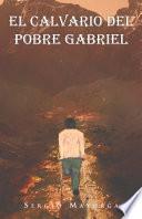 libro El Calvario Del Pobre Gabriel