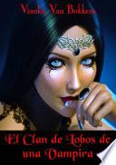 libro El Clan De Lobos De Una Vampira