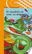 libro El Cocodrilo No Sirve, Es Dragón