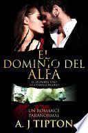 libro El Dominio Del Alfa: Un Romance Paranormal