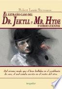 libro El Extrano Caso Del Dr. Jekyll Y Mr. Hyde Y Otros Cuentos / The Strange Case Of Dr. Jekyll And Mr. Hyde And Other Stories