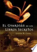 libro El Guardián De Los Libros Secretos