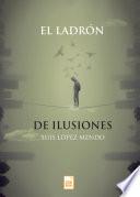 libro El Ladrón De Ilusiones